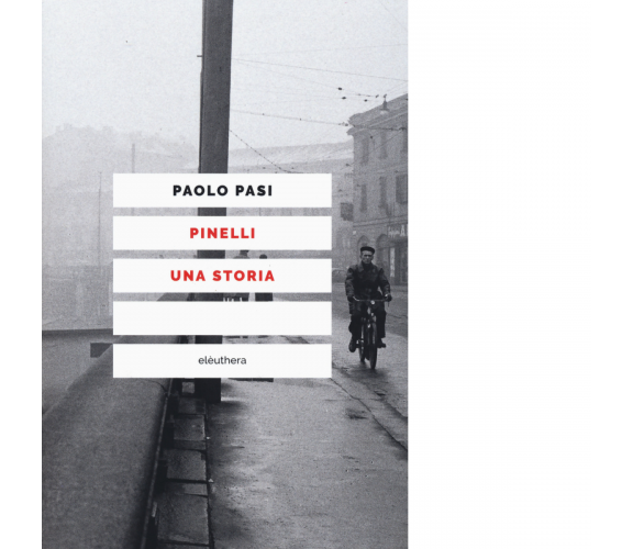 Pinelli una storia di Pasi Paolo - Elèuthera, 2019