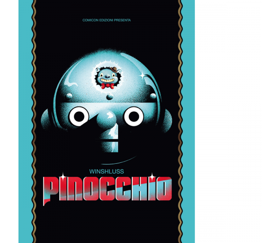 Pinocchio. Ediz. anniversario - Winshluss - Comicon, 2021