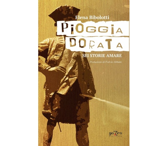 Pioggia dorata - Elena Bibolotti - Giazira - 2020