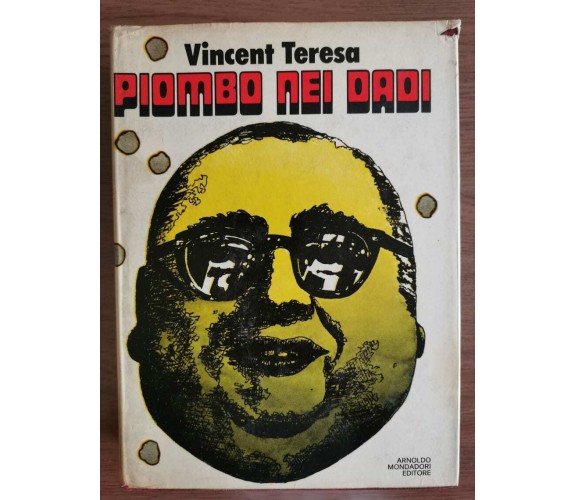 Piombo nei dadi - Vincent Teresa - Mondadori - 1973 - AR