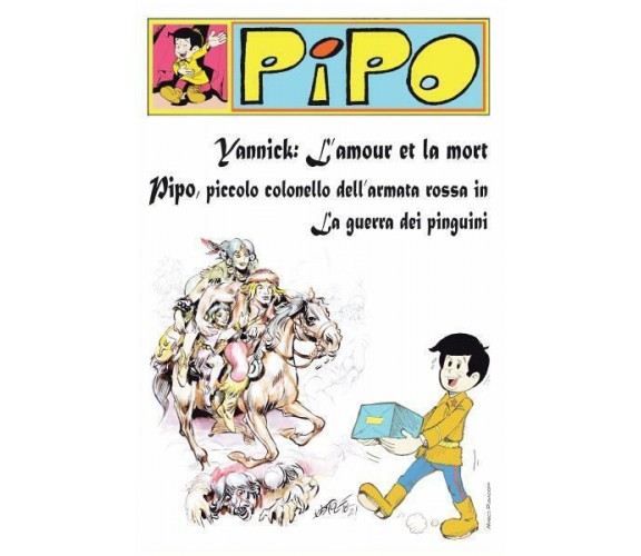 Pipo - La guerra dei pinguini di Marco Pugacioff,  2022,  Youcanprint