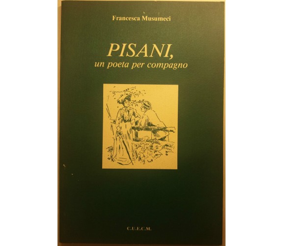 Pisani, un poeta per compagno - Francesca Musumeci - CUECM - 1992 - G