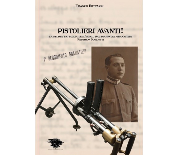 Pistolieri avanti! La decima battaglia dell’Isonzo dal diario del granatiere Fed