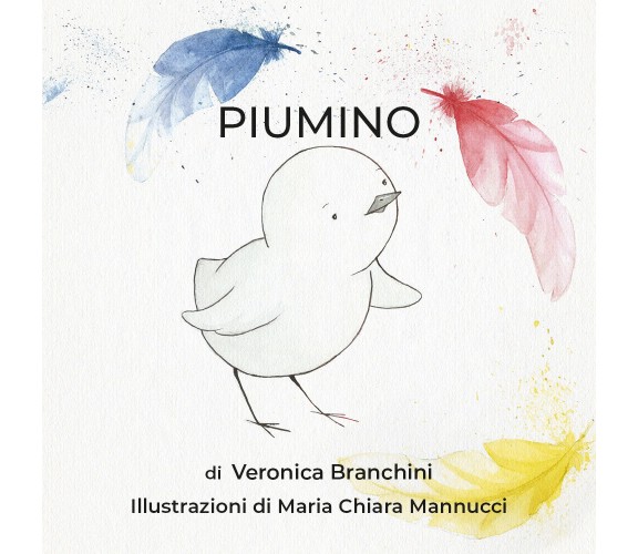 	 Piumino - Veronica Branchini,  2019,  Youcanprint