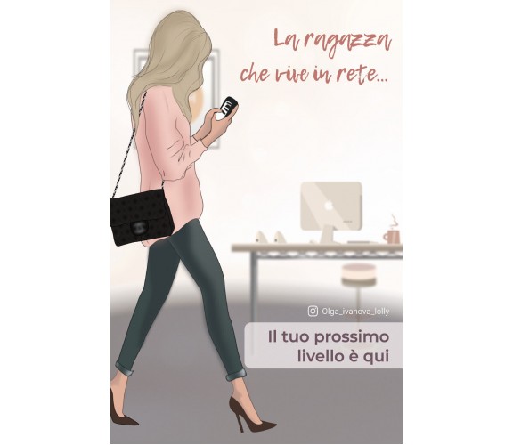 Planner per imprenditori digitali LA RAGAZZA CHE VIVE IN RETE (crescita, mindset