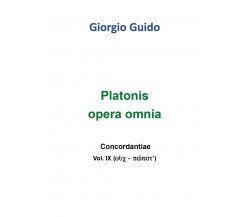 Platonis Opera omnia - Vol. IX -  Giorgio Guido,  Youcanprint - P