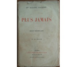 Plus Jamais - Suzanne Gagnebin - Librairie Fischbacher - A