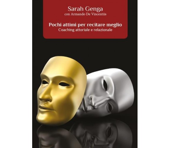 Pochi attimi per recitare meglio di Sarah Genga,  2022,  Youcanprint