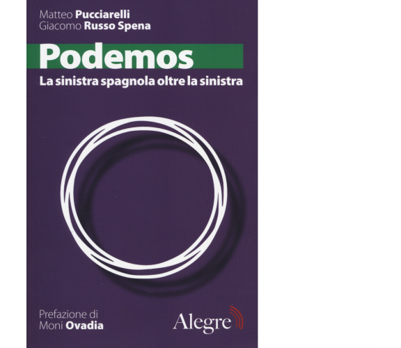 Podemos  di Matteo Pucciarelli - Edizioni alegre, 2014