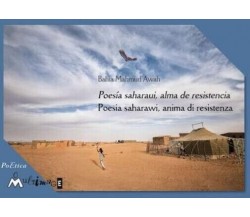  Poesia saharawi, anima di resistenza. Testo spagnolo a fronte di Bahia Mahmud 