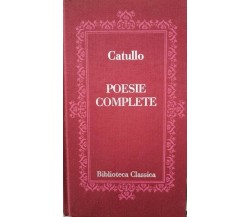 Poesie Complete  di Catullo,  1981,  Euroclub - ER