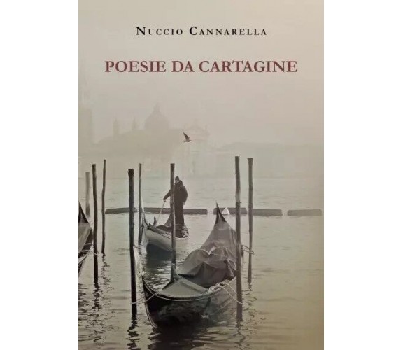  Poesie da Cartagine di Nuccio Cannarella, 2022, Youcanprint