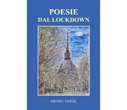  Poesie dal lockdown. Poesie in lingua e in dialetto	 di Pietro Verde, 2022, Y