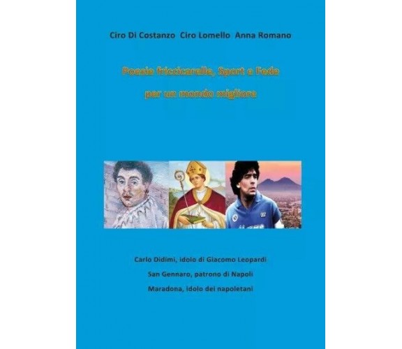 Poesie friccicarelle, Sport e Fede per un mondo migliore di Ciro Di Costanzo, C