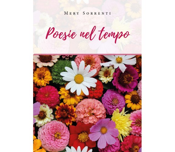 Poesie nel tempo di Mery Sorrenti,  2019,  Youcanprint