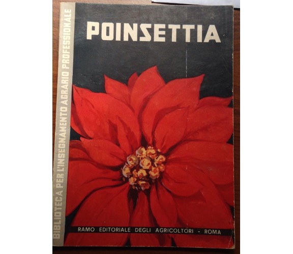 Poinsettia - AA.VV - Ramo editoriale degli agricoltori - 1975 - M