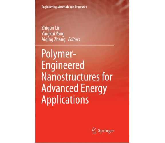 Polymer-Engineered Nanostructures for Advanced Energy Applications - 2018