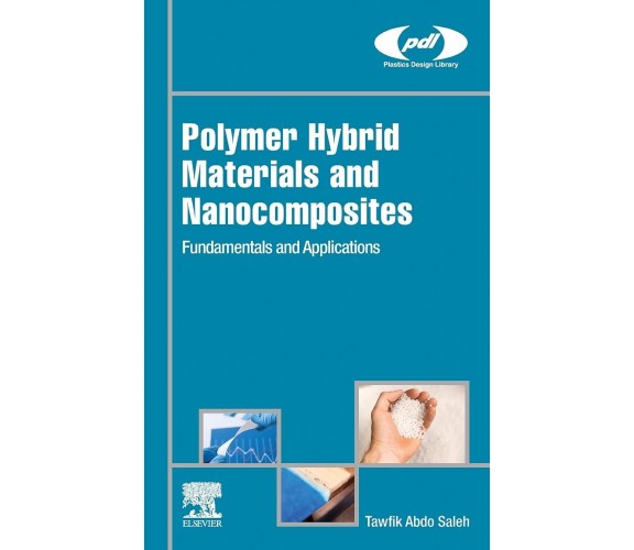 Polymer Hybrid Materials and Nanocomposites - Tawfik Abdo Saleh - 2021