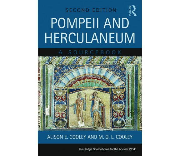 Pompeii and Herculaneum - Alison E. - Routledge, 2013