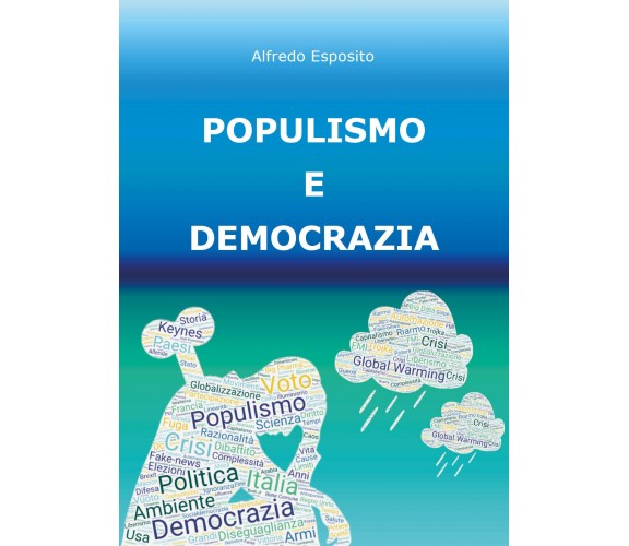 Populismo e democrazia - Alfredo Esposito,  2018,  Youcanprint