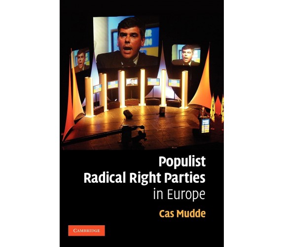 Populist Radical Right Parties in Europe - Cas Mudde - Cambridge, 2022