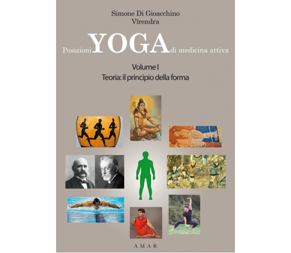 Posizioni yoga di medicina attiva vol.1 - Di Gioacchino Simone Virendra -2022