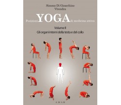 Posizioni yoga di medicina attiva vol.2 - Di Gioacchino Simone Viendra, 2022