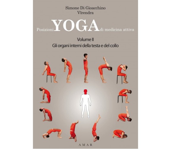 Posizioni yoga di medicina attiva vol.2 - Di Gioacchino Simone Viendra, 2022