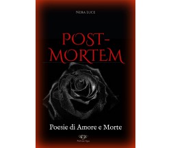 Post-Mortem. Poesie di Amore e Morte di Nera Luce, 2021, Blackdiamond Edizion