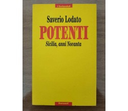 Potenti. Sicilia, anni Novanta - S. Lodato - Garzanti - 1992 - AR