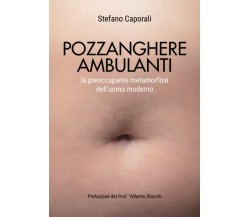 Pozzanghere ambulanti -  Stefano Caporali - Independently published, 2021