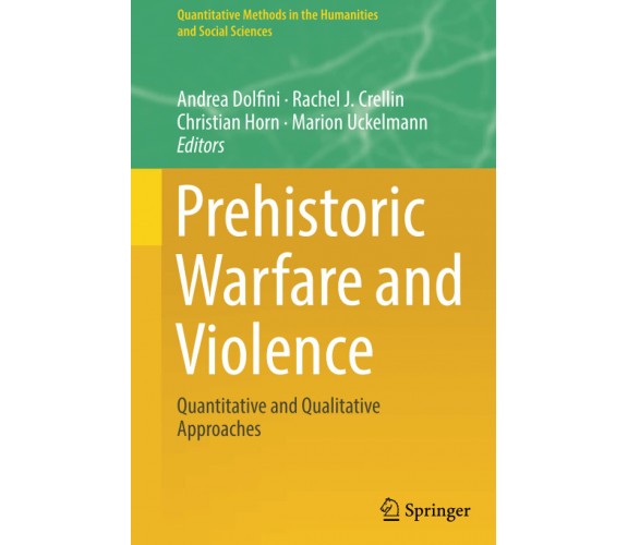 Prehistoric Warfare and Violence - Dolfini - Springer, 2018