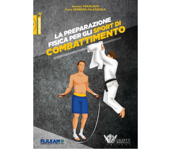 Preparazione fisica per gli sport di combattimento - Calzetti Mariucci,  2019