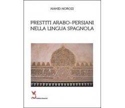 Prestiti arabo-persiani nella lingua spagnola, Nahid Norozi,  2014,  Youcanprint