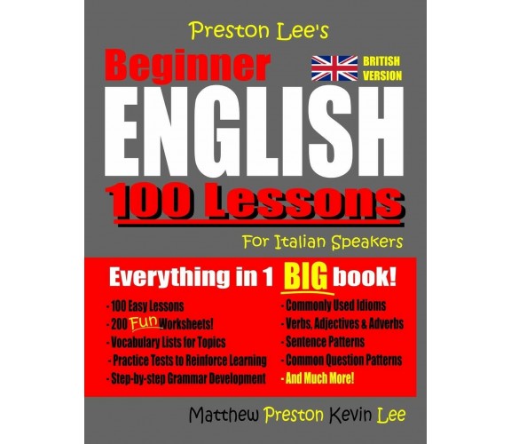 Preston Lee’s Beginner English 100 Lessons For Italian Speakers (British) di Mat