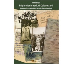 Prigionieri e reduci calasettani. Documenti e vicende della Seconda Guerra Mond.