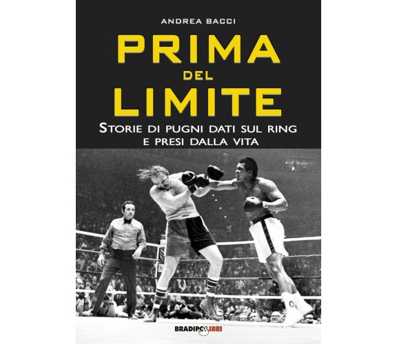 Prima del limite - Andrea Bacci - Bradipolibri, 2017