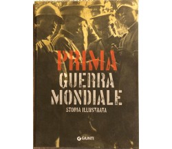 Prima guerra mondiale di Antonella Astorri, Patrizia Salvadori,  2017,  Giunti