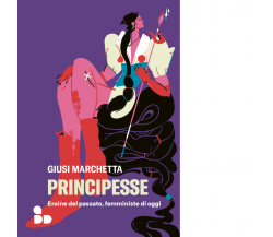 Principesse di Giusi Marchetta - ADD Editore, 2023