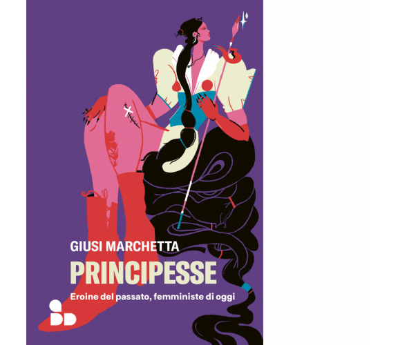 Principesse di Giusi Marchetta - ADD Editore, 2023