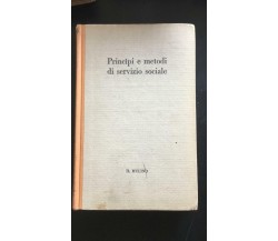 Principi e metodi di servizio sociale - Walter A. Friedlander,  Il Mulino - P