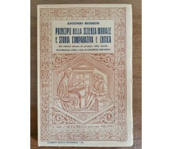 Principii della scienza morale e storia comparativa e critica - Rosmini- 1946-AR