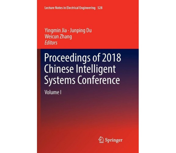 Proceedings of 2018 Chinese Intelligent Systems Conference - Yingmin Jia - 2018