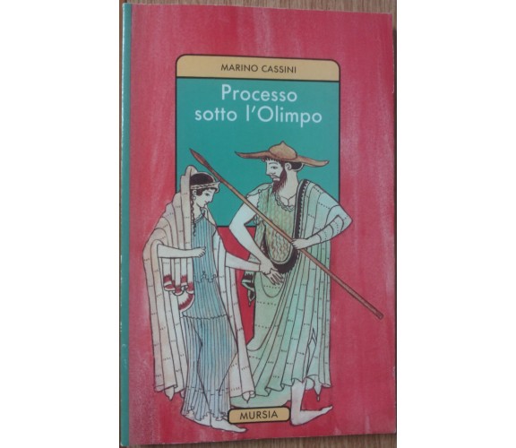 Processo sotto l’Olimpo - Cassini - Mursia,1998 - R
