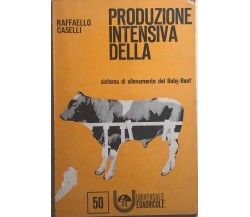 Produzione intensiva della carne bovina di Raffaello Caselli, 1974, Universale E