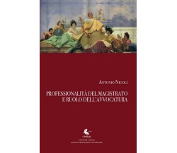 Professionalità del magistrato e ruolo dell’avvocatura	 di Antonio Nicolì,  2018