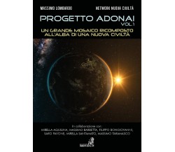 Progetto Adonai Vol.1 Un grande mosaico ricomposto all’alba di una nuova civiltà