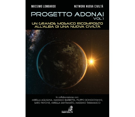 Progetto Adonai Vol.1 Un grande mosaico ricomposto all’alba di una nuova civiltà