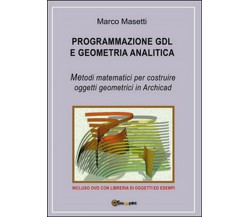 Programmazione GDL e geometria analitica  di Marco Masetti,  2015,  Youcanprint