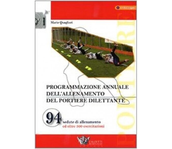 Programmazione annuale dell'allenamento del portiere dilettante. Con DVD - 2009